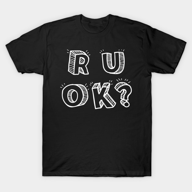 r u ok | are you ok | ru ok T-Shirt by OrionBlue